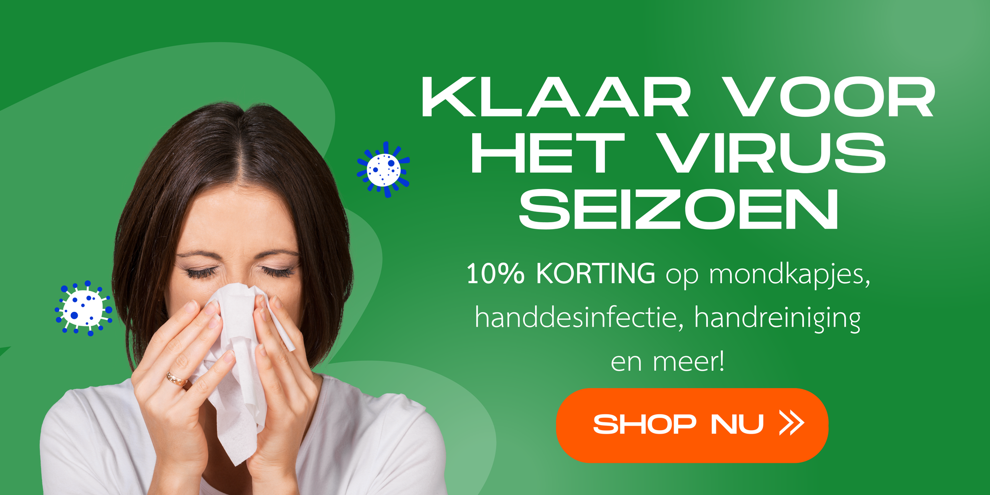 Klaar voor het virus seizoen. Korting op handdesinfectie en meer!
